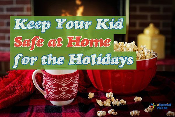 Keep your child safe at home for the holidays